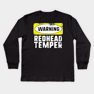 Warning Redhead Temper Kids Long Sleeve T-Shirt